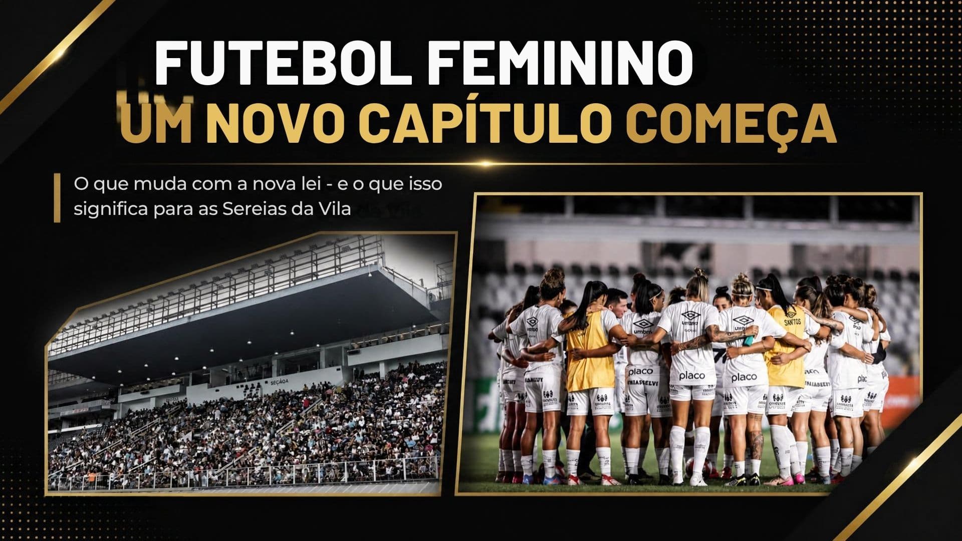 O FUTEBOL FEMININO MUDOU. SEREIAS ESTÃO PREPARADAS?